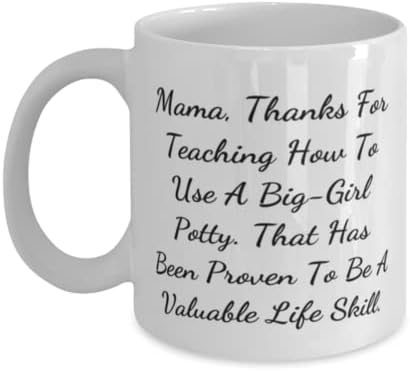 Вдъхновяваща мамо, мамо, Благодаря ти, Че ме научи как да използват Гърнето за по-Големи момичета. Това е Идеалната Чаша