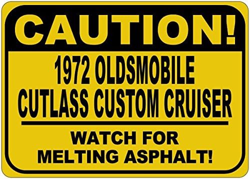 1972 72 Знак на OLDSMOBILE CUTLASS CUSTOM CRUISER Внимателно, Плавящийся Асфалт - 12 x 18 Инча