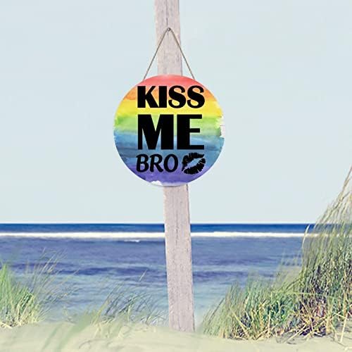 Arupkeer Добре дошли Знак на ЛГБТ Pride Кръгли Дървени Знаци Класически Знак Kiss Me Bro Гордост И Proud Стенно Изкуство