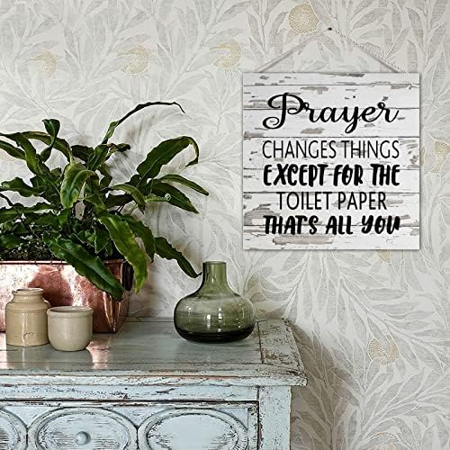 Табела на Тавата за баня в Фермерска къща Молитвата Променя Всичко, Освен Тоалетна хартия Декоративна Дървена