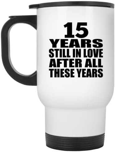 Дизайн В чест на 15-Годишнината от 15 Години, Които Аз Все Още Обичам по-Късно Тези Години, Бяла Чаша За Пътуване, 14 грама, на Изолиран Чаша от Неръждаема Стомана, Подар?