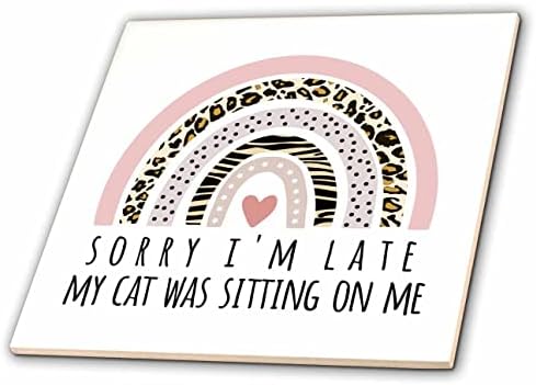 3dRose Съжалявам, че закъснях, Котката Ми Седи на мен - Забавен Хумор В Оправдание на мама котка - Плочки (ct-363688-7)