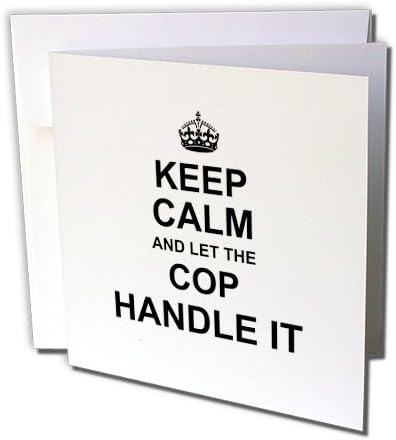 3. Успокой се и позволете на Полицая се оправи с Това. Весел Подарък за професионалната гордост - поздравителна картичка, 6 x 6, единичен (gc_233148_5)
