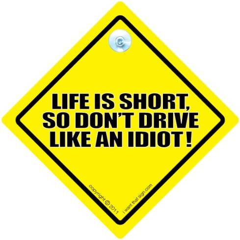 ШОФИРАНЕ iwantthatsign.com Авто знак на Life Is Short, Животът е Кратък, Не Води Като Идиот, Стикер, на Пътен Знак,