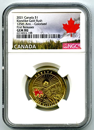 2021 КАЛИФОРНИЯ, Канада и 125-та годишнина на ЗЛАТНАТА треска в КЛОНДАЙКЕ, Раскрашенные ПЪРВИТЕ ИЗДАНИЯ на Възпоменателни монети Loon Loonie на стойност $ 1 Gem BU NGC