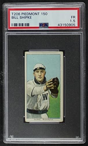 1909 T206 Бил Шипка Вашингтон Сенатърс (Бейзболна картичка) PSA PSA 1.50 Сенатърс
