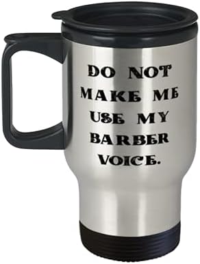 Barber ' s За колегите, да Не се Правят на Мен да се Използва Моят Фризьорски Глас, Множество Пътна Чаша За Фризьор, Бутилка